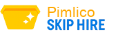 Pimlico Skip Hire